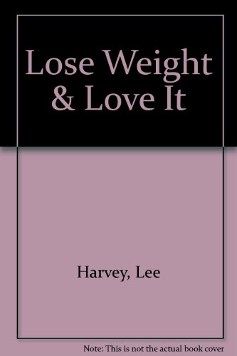 9780969236917: Lose Weight and Love It: Family Favorites on a Diet Conventional and Microwave Cooking Instructions
