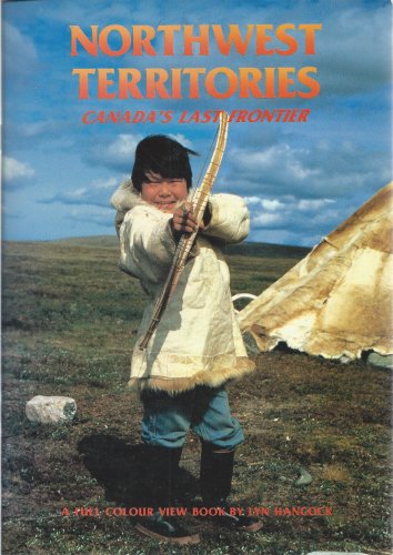 Stock image for Northwest Territories Canada's Last Frontier for sale by Edmonton Book Store