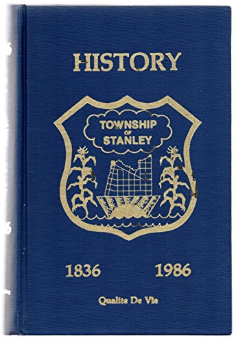 Township Of Stanley History 1836-1986