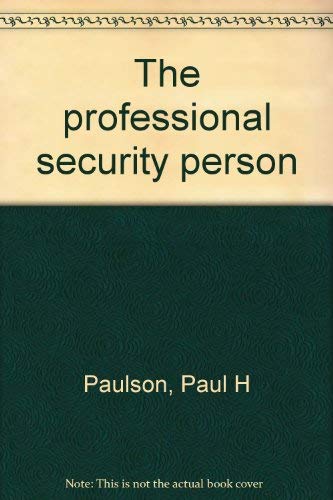 Stock image for The Professional Security Person. Third Revised Edition for sale by Ken Jackson