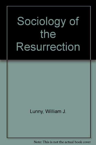 Sociology of the Resurrection