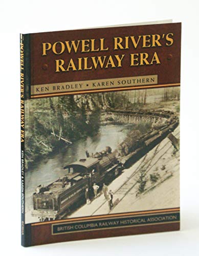 Stock image for Powell River's Railway Era for sale by GF Books, Inc.