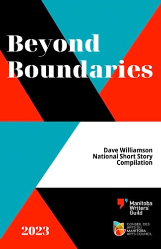 Stock image for Beyond Boundaries: 2023 Dave Williamson National Short Story Compilation for sale by Book Deals