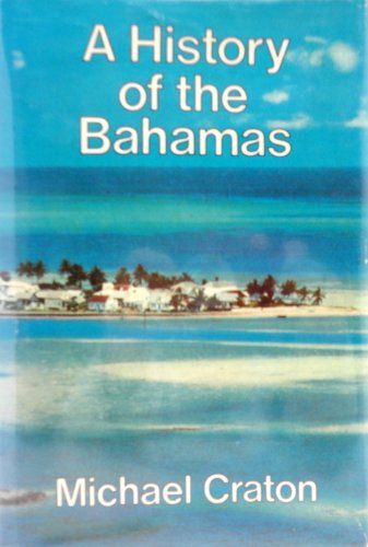 9780969256809: History of the Bahamas