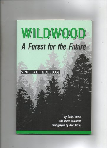 9780969257066: Wildwood : A Forest for the Future