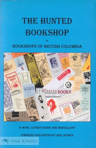 9780969257080: The Hunted Bookshop : The Bookshops of British Columbia: A Booklover's Guide and