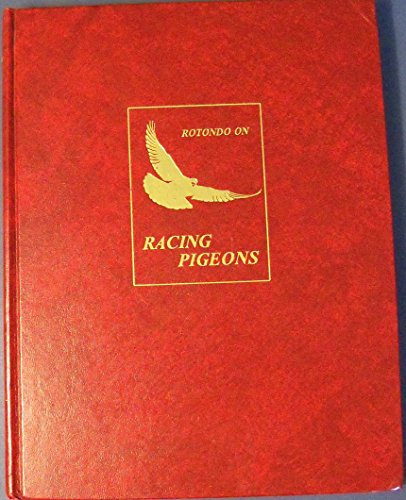 9780969264033: Rotondo on Racing Pigeons