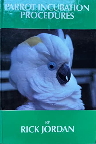 Imagen de archivo de Parrot Incubation Procedures a la venta por WorldofBooks