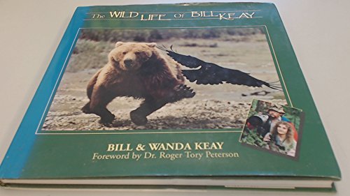 Stock image for The wild Life of Bill Keay for sale by Utah Book and Magazine