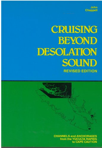 Imagen de archivo de Cruising Beyond Desolation Sound a la venta por ThriftBooks-Dallas