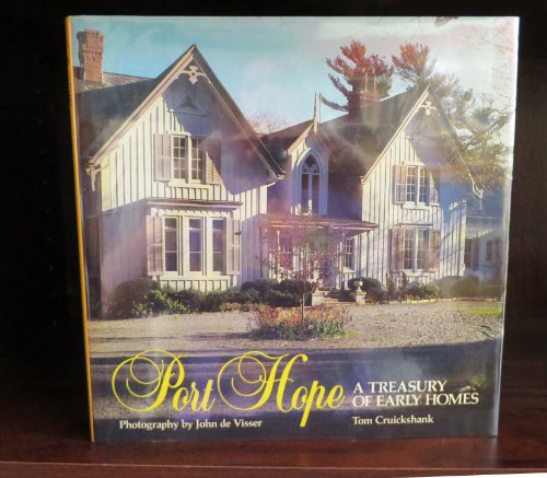 9780969294108: Port Hope: A treasury of early homes