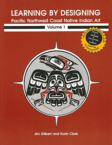 Imagen de archivo de Learning by Designing Pacific Northwest Coast Native Indian Art, Vol. 1 a la venta por Zoom Books Company