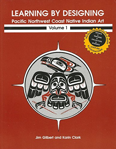 Stock image for Learning by Designing Pacific Northwest Coast Native Indian Art, Vol. 1 for sale by Zoom Books Company