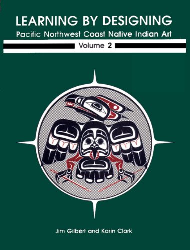 9780969297949: Learning by Designing: Pacific Northwest Coast Native Indian Art, Vol. 2