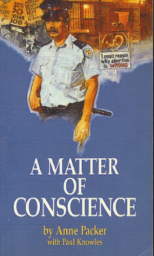 A Matter of Conscience (9780969298816) by Anne Packer; Paul Knowles