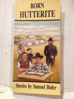 9780969305644: Born Hutterite