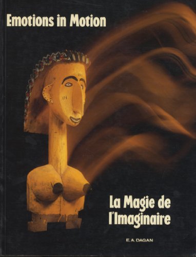 Stock image for Emotions in Motion: Theatrical Puppets and Masks from Black Africa (English and French Edition) for sale by Half Price Books Inc.