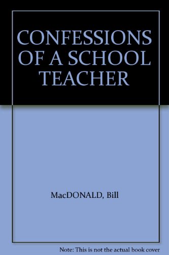 Beispielbild fr Confessions of a School Teacher and Other Stories zum Verkauf von Alexander Books (ABAC/ILAB)