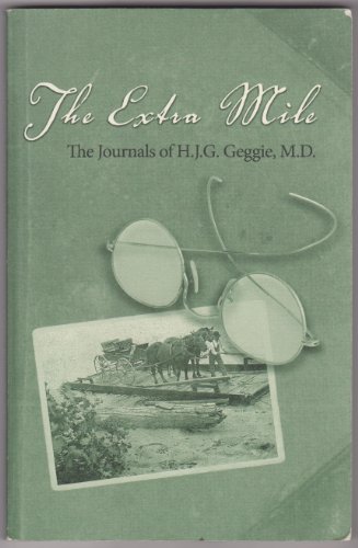 Stock image for The Extra Mile ; Medicine in Rural Quebec 1885-1965 for sale by Quickhatch Books