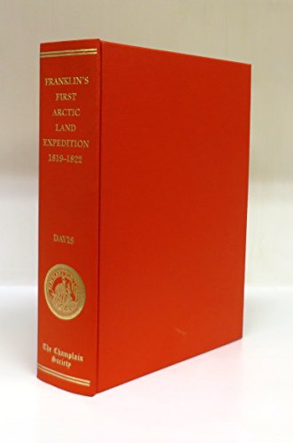 9780969342540: Sir John Franklin's journals and correspondence: The first Arctic land expedition, 1819-1822. Edited with an introduction by Richard C. Davis. The Publications of the Champlain Society LIX