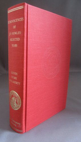 Stock image for Reminiscences of James P. Howley: Selected years (The publications of the Champlain Society) for sale by William H. Allen Bookseller