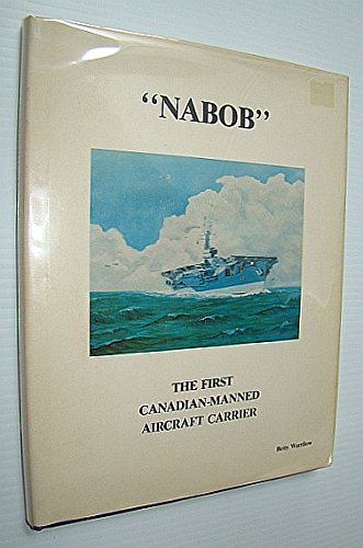 9780969343806: Nabob: The first Canadian-manned aircraft carrier