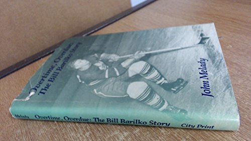 Overtime, overdue : the Bill Barilko story