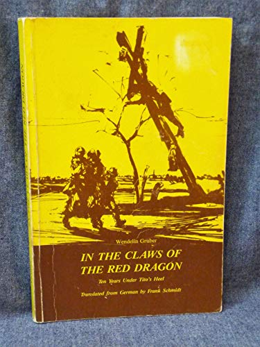 9780969350408: IN THE CLAWS OF THE RED DRAGON - TEN YEARS UNDER TITO'S HEEL