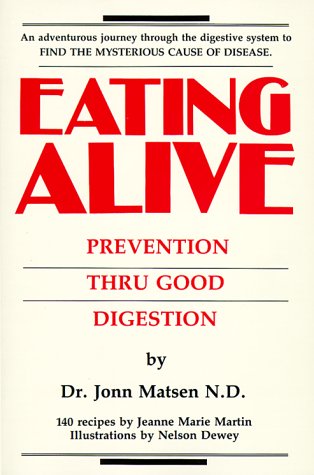 Stock image for Eating Alive : Prevention Thru Good Digestion for sale by Better World Books: West