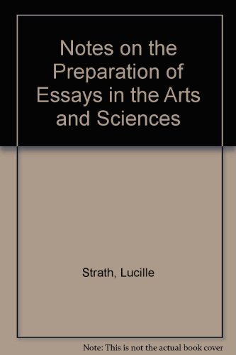 Beispielbild fr Notes on the Preparation of Essays in the Arts and Sciences zum Verkauf von Better World Books