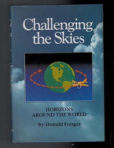 Stock image for Challenging the Skies : Horizons Around the World for sale by RareNonFiction, IOBA