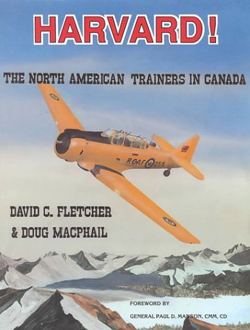 Beispielbild fr Harvard!; The North American Trainers in Canada zum Verkauf von COLLINS BOOKS