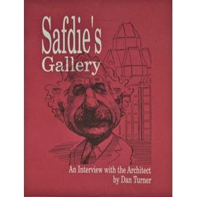 Safdie's Gallery - An Interview with the Architect (9780969388302) by Dan Turner; Moshe Safdie