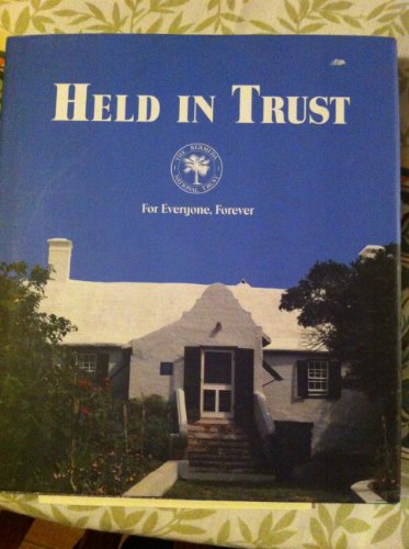 Beispielbild fr Held in Trust: Properties of The Bermuda National Trust zum Verkauf von Jenhams Books