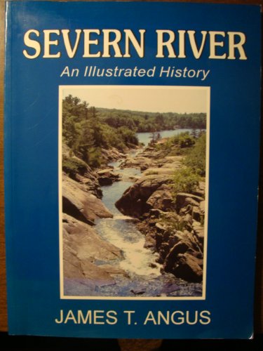 

Severn River : An Illustrated History [signed]