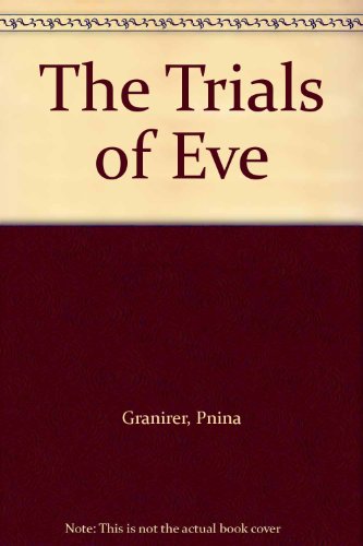 Stock image for THE TRIALS OF EVE for sale by Zane W. Gray, BOOKSELLERS