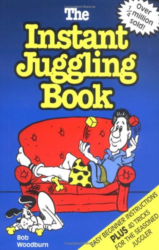 The Instant Juggling Book : With New & Improved Juggling Cubes