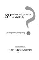 Stock image for So You Want to Change the World?: The Emergence of Social Entrepreneurship and the Rise of the Citizen Sector for sale by BookHolders