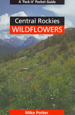 9780969443834: Central Rockies Wildflowers