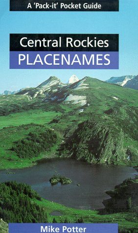 Imagen de archivo de Central Rockies Placenames a la venta por Better World Books: West