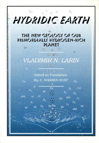 Hydridic Earth: The New Geology of Our Primordially Hydrogen Rich Planet.