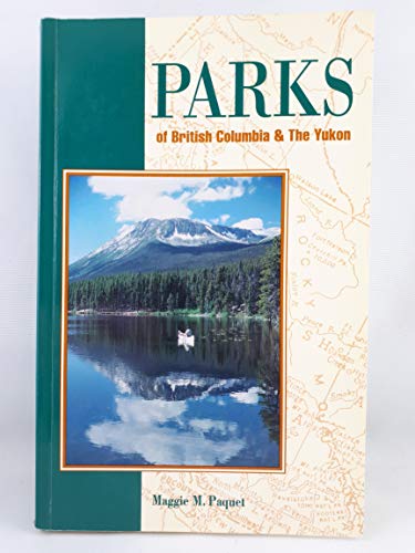 Beispielbild fr Parks of British Columbia & The Yukon zum Verkauf von High Enterprises