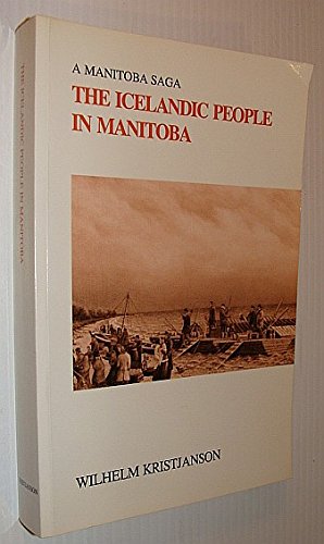 Stock image for The Icelandic People in Manitoba : A Manitoba Saga for sale by Vashon Island Books