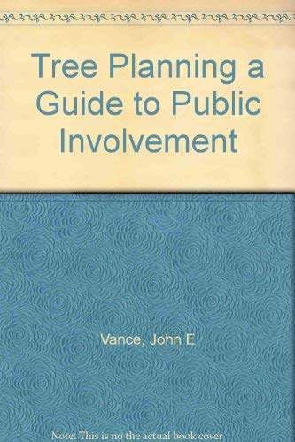 Stock image for Tree Planning: A Guide to Public Involvement in Forest Stewardship for sale by Rainy Day Books