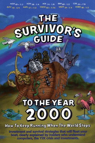 9780969471035: The Survivor's Guide to the Year 2000: How to keep running when the world stops