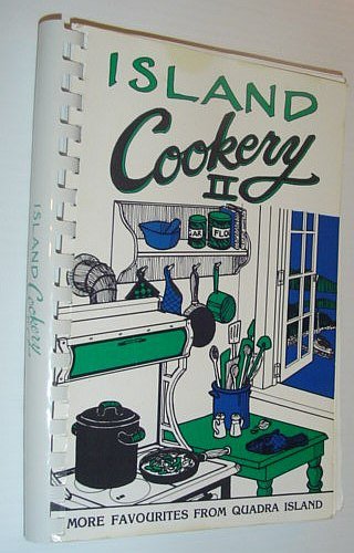 Beispielbild fr Island Cookery II: More Favourites From Quadra Island zum Verkauf von ThriftBooks-Atlanta