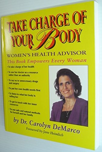 Beispielbild fr Take Charge of Your Body: Women's Health Advisor zum Verkauf von Wonder Book