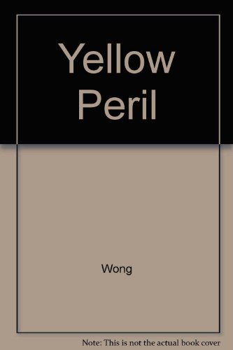 Stock image for Yellow Peril RECONSIDERED (Inscribed) Photo, Film, Video Edited by Paul Wong for sale by 246 Books