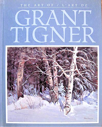 9780969489207: The Art of/l'art De Grant Tigner (Signed Copy)