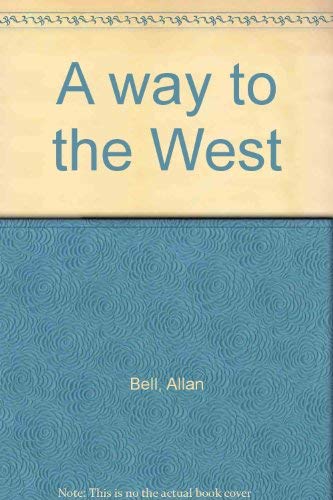 9780969491408: A way to the West